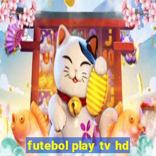 futebol play tv hd